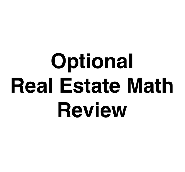 Optional Real Estate Math Refresher